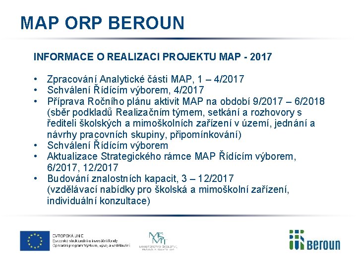 MAP ORP BEROUN INFORMACE O REALIZACI PROJEKTU MAP - 2017 • Zpracování Analytické části