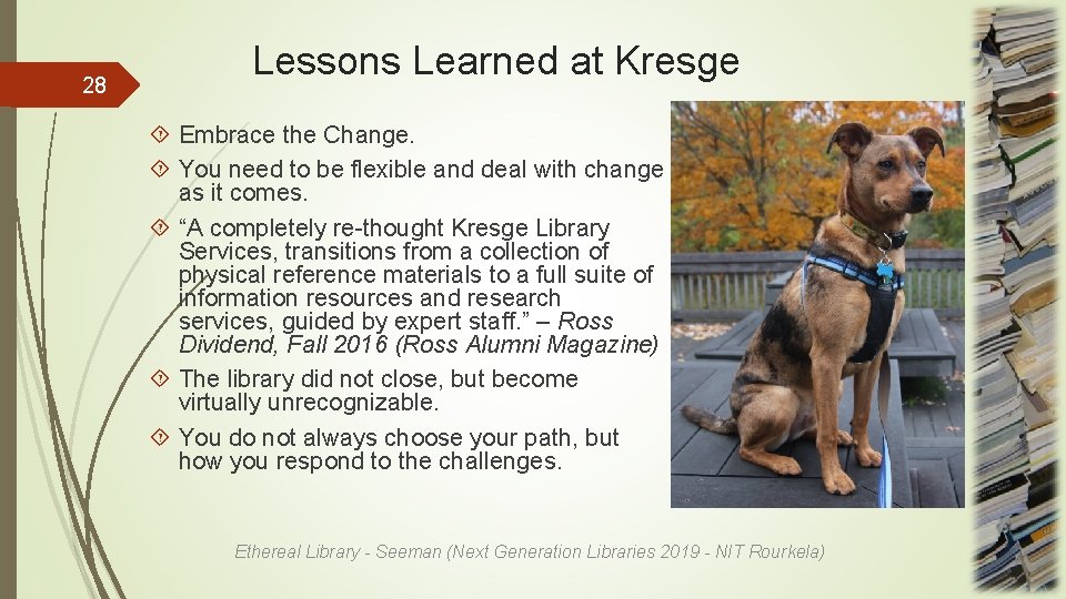 28 Lessons Learned at Kresge Embrace the Change. You need to be flexible and