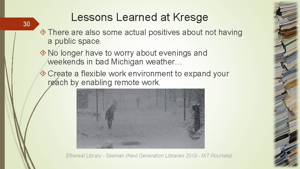 30 Lessons Learned at Kresge There also some actual positives about not having a