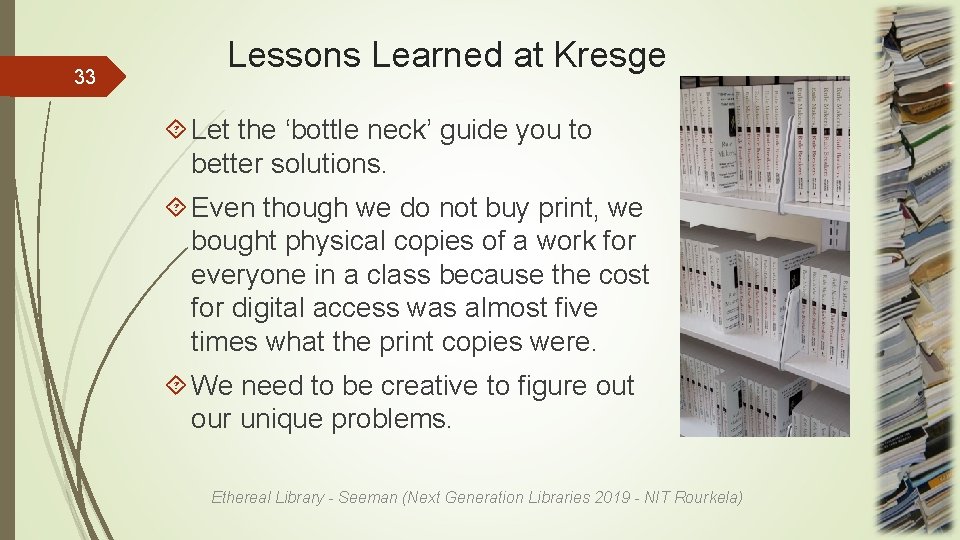 33 Lessons Learned at Kresge Let the ‘bottle neck’ guide you to better solutions.