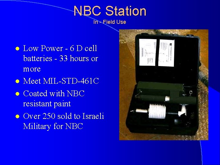 NBC Station In - Field Use l l Low Power - 6 D cell