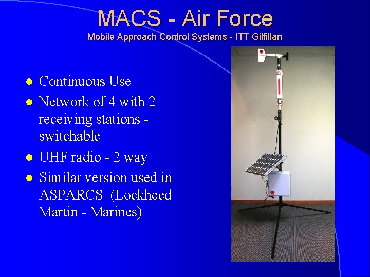 MACS - Air Force Mobile Approach Control Systems - ITT Gilfillan l l Continuous