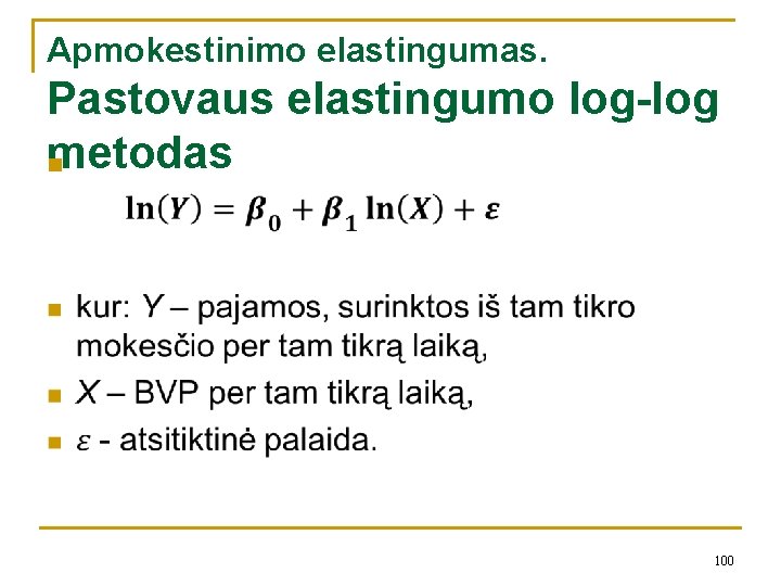 Apmokestinimo elastingumas. Pastovaus elastingumo log-log metodas n 100 