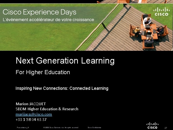 CXD Next Generation Learning For Higher Education Inspiring New Connections: Connected Learning Marion JACQUET