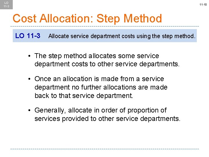 LO 11 -3 11 -10 Cost Allocation: Step Method LO 11 -3 Allocate service