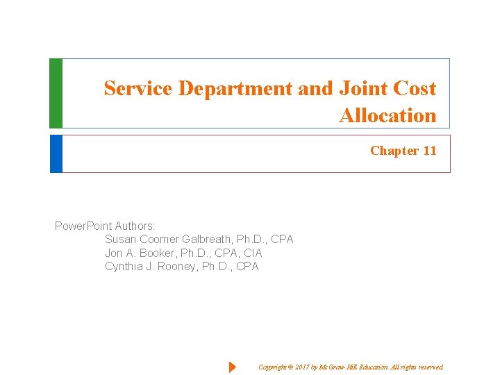Service Department and Joint Cost Allocation Chapter 11 Power. Point Authors: Susan Coomer Galbreath,