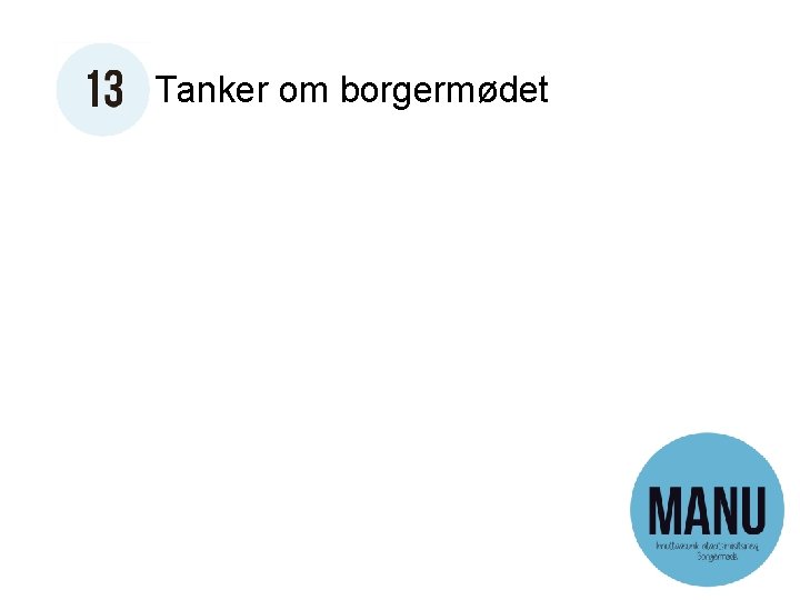 Tanker om borgermødet 