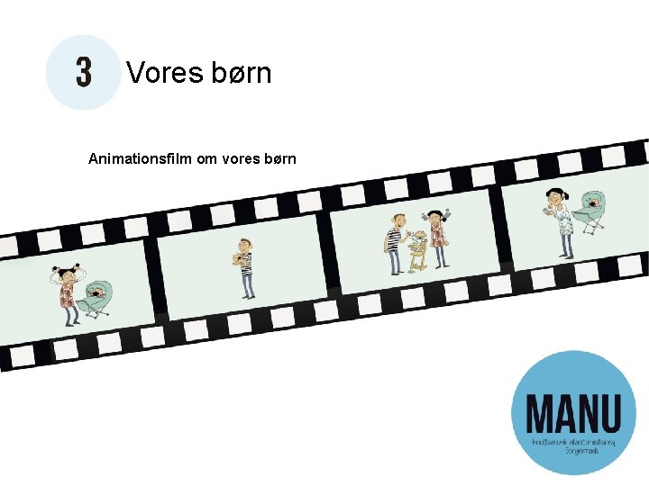 Vores børn Animationsfilm om vores børn 