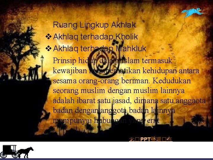 Ruang Lingkup Akhlak v Akhlaq terhadap Kholik v Akhlaq terhadap Mahkluk Prinsip hidup dalam