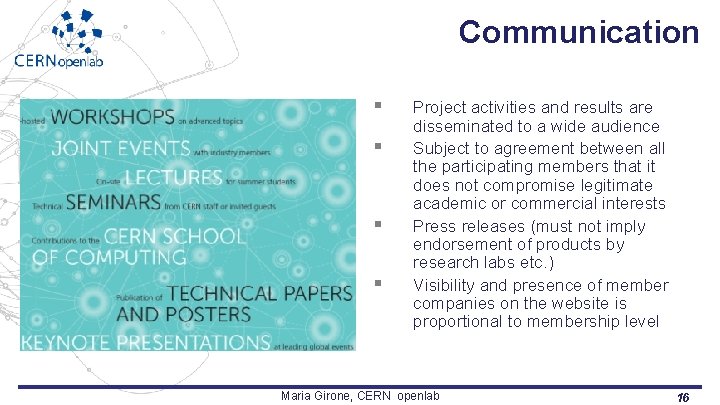 Communication § § Project activities and results are disseminated to a wide audience Subject