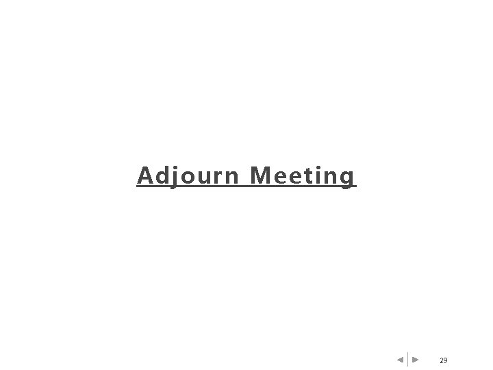 Adjourn Meeting 29 