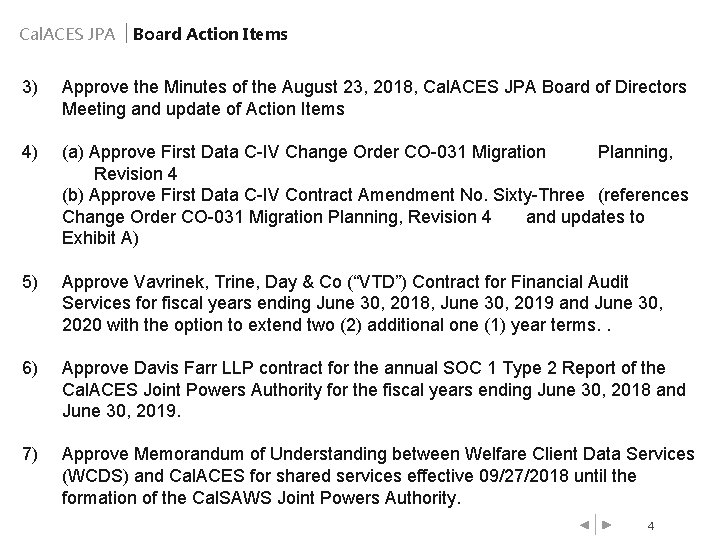 Cal. ACES JPA Board Action Items 3) Approve the Minutes of the August 23,