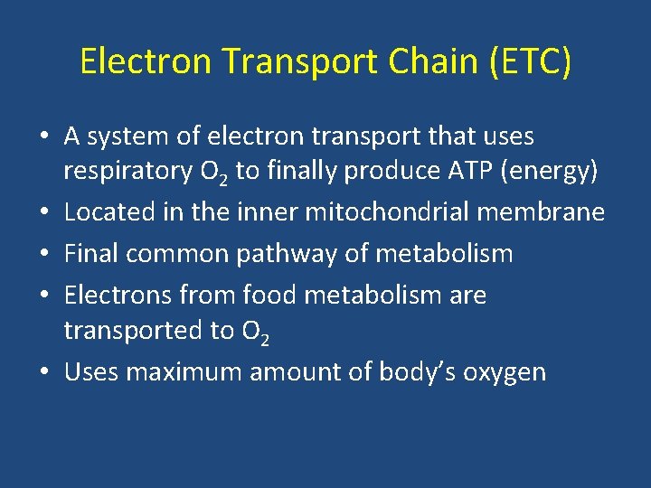 Electron Transport Chain (ETC) • A system of electron transport that uses respiratory O