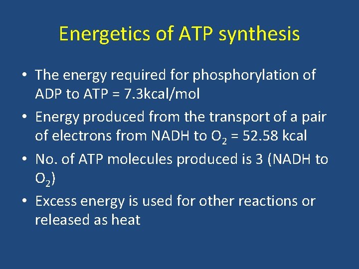 Energetics of ATP synthesis • The energy required for phosphorylation of ADP to ATP