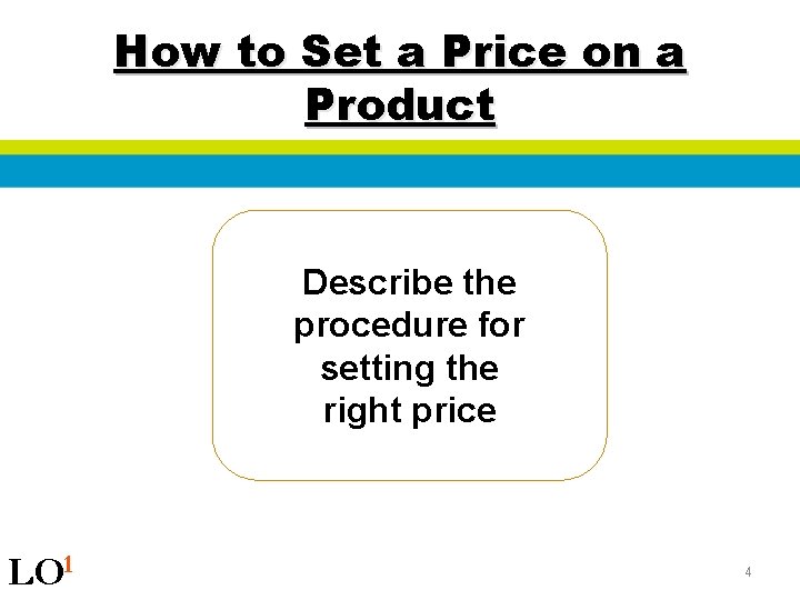 How to Set a Price on a Product Describe the procedure for setting the