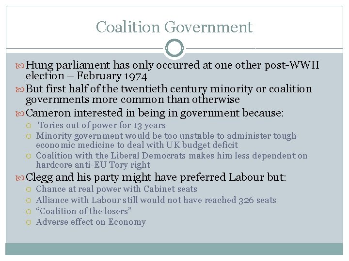 Coalition Government Hung parliament has only occurred at one other post-WWII election – February