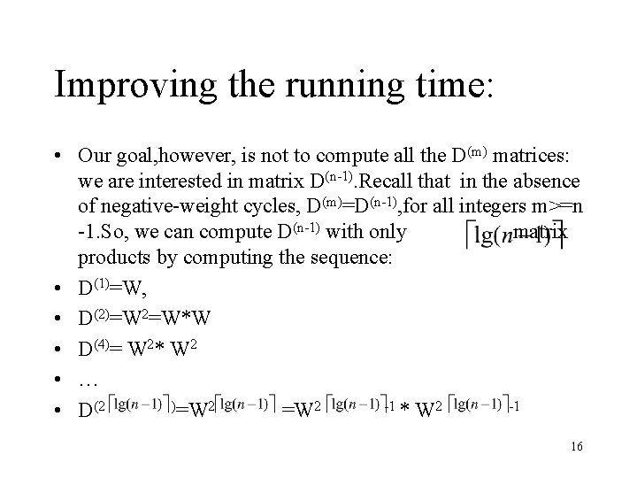 Improving the running time: • Our goal, however, is not to compute all the Improving the running time: • Our goal, however, is not to compute all the