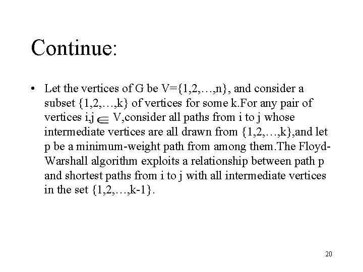 Continue: • Let the vertices of G be V={1, 2, …, n}, and consider Continue: • Let the vertices of G be V={1, 2, …, n}, and consider
