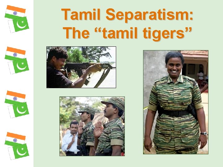 Tamil Separatism: The “tamil tigers” 