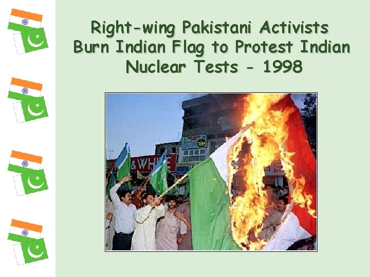 Right-wing Pakistani Activists Burn Indian Flag to Protest Indian Nuclear Tests - 1998 