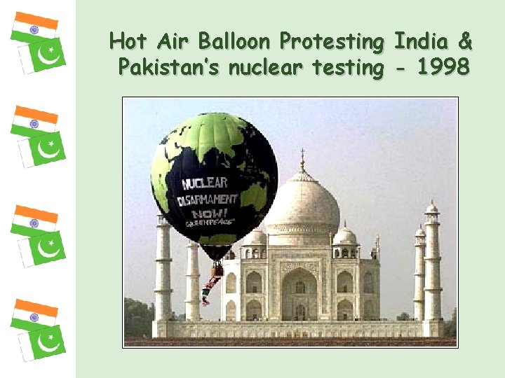 Hot Air Balloon Protesting India & Pakistan’s nuclear testing - 1998 