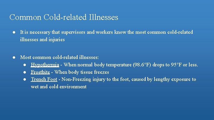 Common Cold-related Illnesses ● It is necessary that supervisors and workers know the most