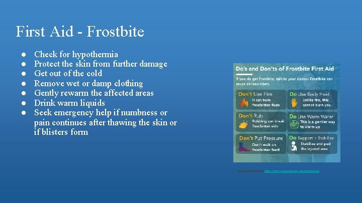 First Aid - Frostbite ● ● ● ● Check for hypothermia Protect the skin