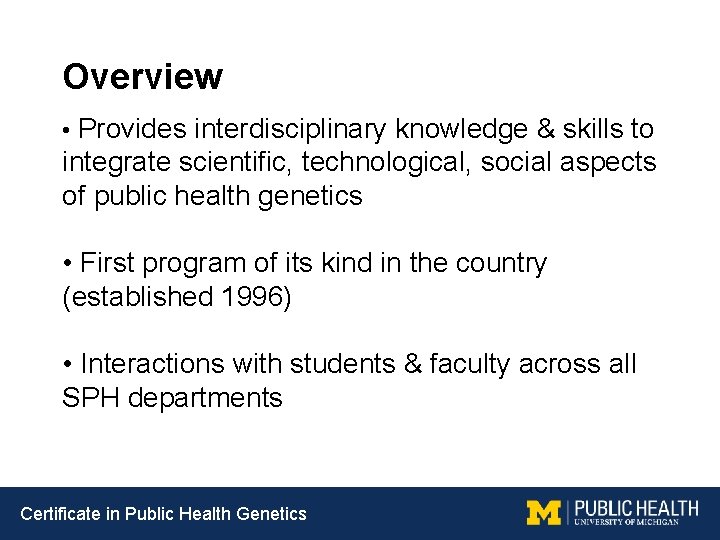 Overview • Provides interdisciplinary knowledge & skills to integrate scientific, technological, social aspects of