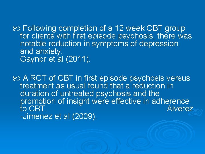  Following completion of a 12 week CBT group for clients with first episode