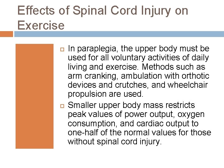 Effects of Spinal Cord Injury on Exercise In paraplegia, the upper body must be Effects of Spinal Cord Injury on Exercise In paraplegia, the upper body must be