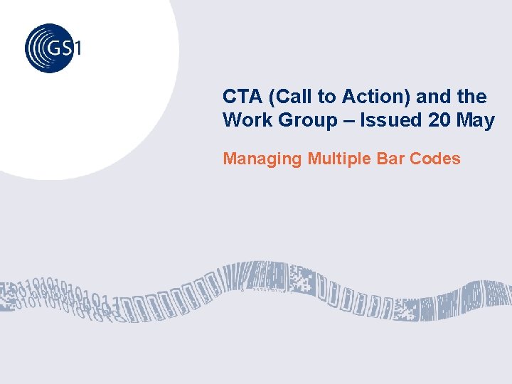 CTA (Call to Action) and the Work Group – Issued 20 May Managing Multiple CTA (Call to Action) and the Work Group – Issued 20 May Managing Multiple