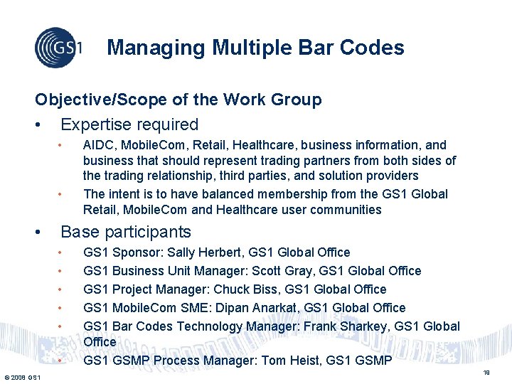 Managing Multiple Bar Codes Objective/Scope of the Work Group • Expertise required • • Managing Multiple Bar Codes Objective/Scope of the Work Group • Expertise required • •