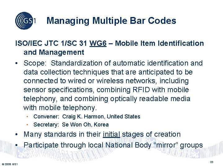 Managing Multiple Bar Codes ISO/IEC JTC 1/SC 31 WG 6 – Mobile Item Identification Managing Multiple Bar Codes ISO/IEC JTC 1/SC 31 WG 6 – Mobile Item Identification