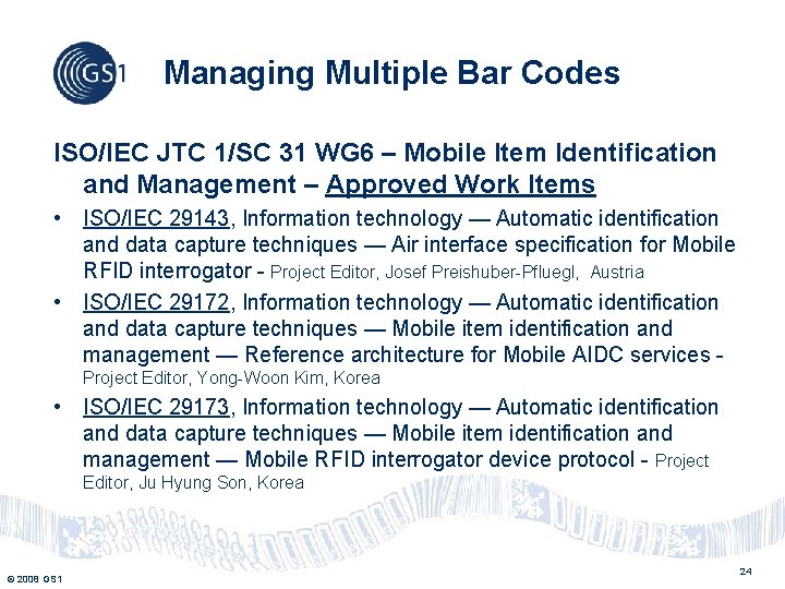 Managing Multiple Bar Codes ISO/IEC JTC 1/SC 31 WG 6 – Mobile Item Identification Managing Multiple Bar Codes ISO/IEC JTC 1/SC 31 WG 6 – Mobile Item Identification