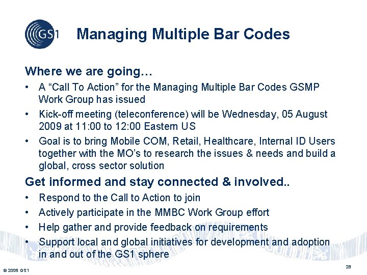 Managing Multiple Bar Codes Where we are going… • A “Call To Action” for Managing Multiple Bar Codes Where we are going… • A “Call To Action” for
