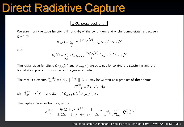 Direct Radiative Capture See , for example: A Mengoni, T Otsuka and M Ishihara,