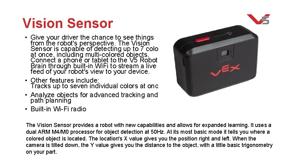 Vision Sensor • Give your driver the chance to see things from the robot's
