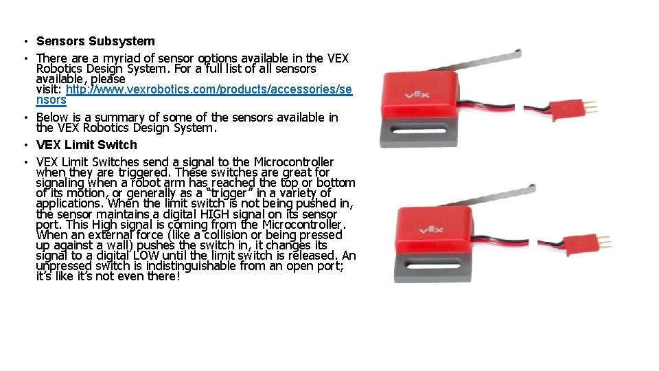  • Sensors Subsystem • There a myriad of sensor options available in the