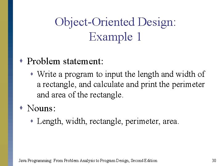 Object-Oriented Design: Example 1 s Problem statement: s Write a program to input the