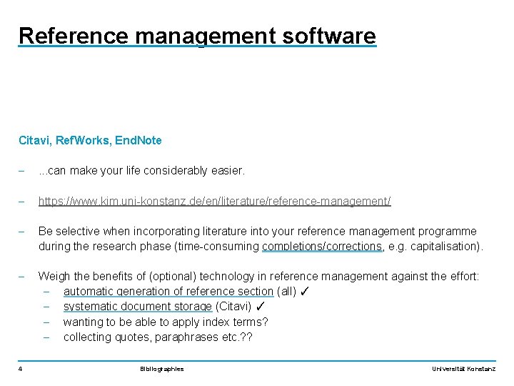 Reference management software Citavi, Ref. Works, End. Note - . . . can make
