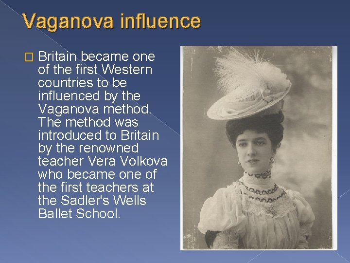 Vaganova influence � Britain became one of the first Western countries to be influenced
