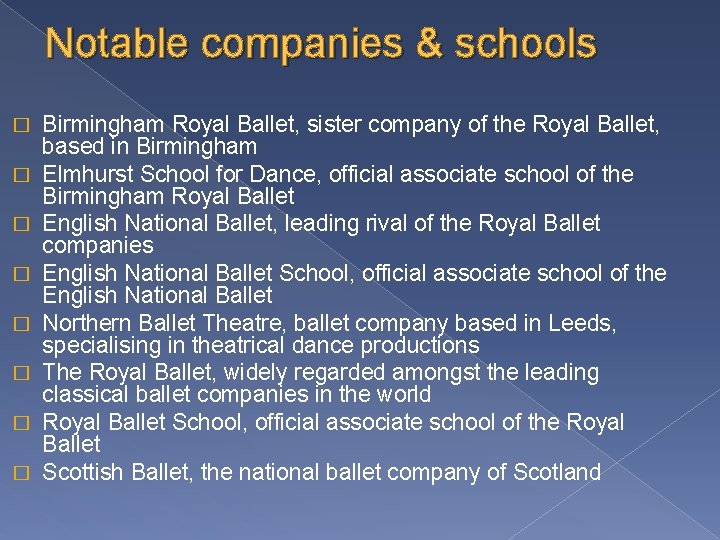 Notable companies & schools � � � � Birmingham Royal Ballet, sister company of