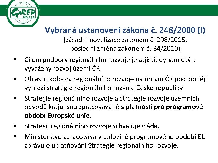 Vybraná ustanovení zákona č. 248/2000 (I) (zásadní novelizace zákonem č. 298/2015, poslední změna zákonem