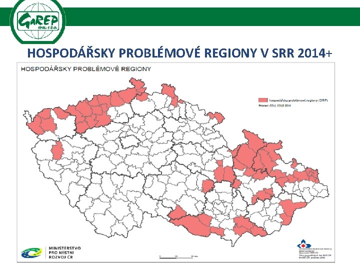 HOSPODÁŘSKY PROBLÉMOVÉ REGIONY V SRR 2014+ . Regionální rozvoj a praxe 27 