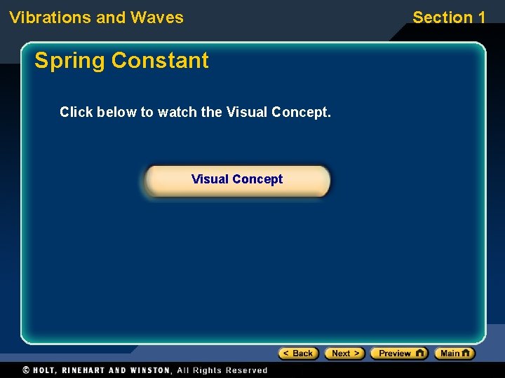 Vibrations and Waves Section 1 Spring Constant Click below to watch the Visual Concept