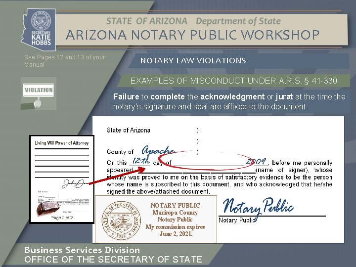 ARIZONA NOTARY PUBLIC WORKSHOP See Pages 12 and 13 of your Manual NOTARY LAW