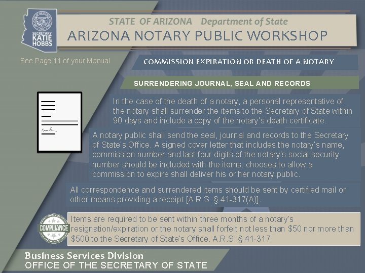 ARIZONA NOTARY PUBLIC WORKSHOP See Page 11 of your Manual COMMISSION EXPIRATION OR DEATH