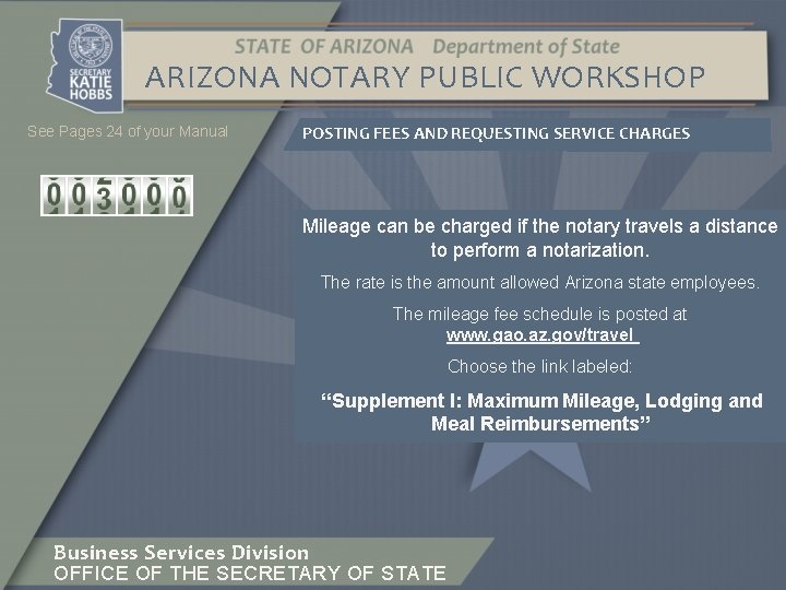 ARIZONA NOTARY PUBLIC WORKSHOP See Pages 24 of your Manual POSTING FEES AND REQUESTING