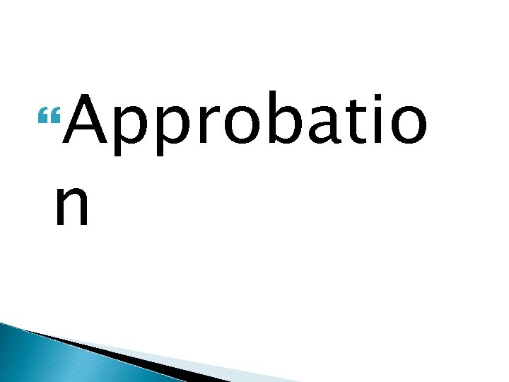  Approbatio n 