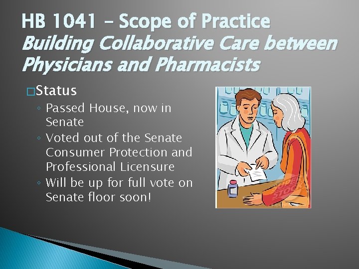 HB 1041 – Scope of Practice Building Collaborative Care between Physicians and Pharmacists �